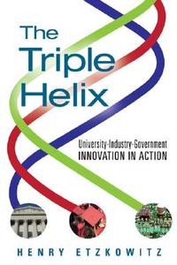 The Triple Helix: University-Industry-Government Innovation in Action di Henry Etzkowitz edito da PAPERBACKSHOP UK IMPORT