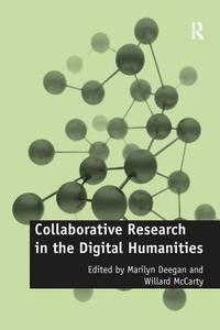 Collaborative Research in the Digital Humanities edito da Taylor & Francis Ltd