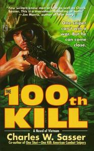 100th Kill di Charles W. Sasser edito da Gallery Books