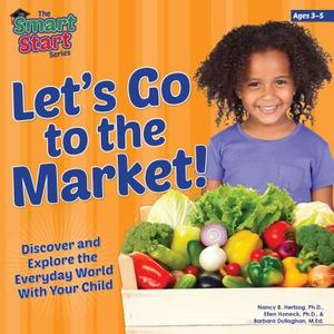 Let's Go to the Market! di Nancy Hertzog edito da PRUFROCK PR
