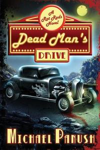 Dead Man's Drive di Michael Panush edito da Curiosity Quills Press
