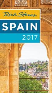 Rick Steves Spain 2017 di Rick Steves edito da Avalon Travel Publishing