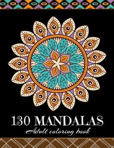 130 MANDALAS ADULT COLORING BOOK: STRESS di MANDALA PUBLISHING edito da LIGHTNING SOURCE UK LTD
