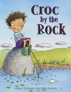 Croc by the Rock di Hilary Robinson edito da ReadZone Books Limited