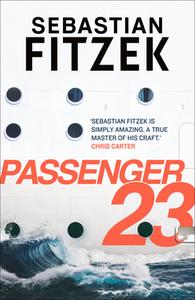 Passenger 23 di Sebastian Fitzek edito da Head Of Zeus