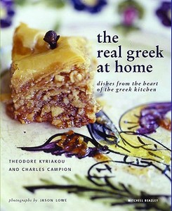 The Real Greek at Home: Dishes from the Heart of the Greek Kitchen di Theodore Kyriakou, Charles Campion edito da Mitchell Beazley