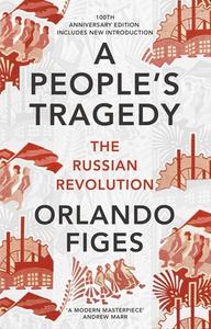 A People's Tragedy di Orlando Figes edito da Vintage Publishing