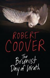 The Brunist Day of Wrath di Robert Coover edito da DZANC BOOKS