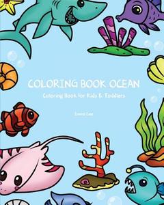 Coloring Books Ocean: Coloring Book for Kids & Toddlers di Emma Lee edito da Createspace Independent Publishing Platform