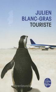 Touriste di Julien Blanc-Gras edito da LIVRE DE POCHE