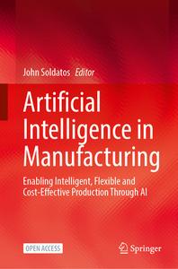 Artificial Intelligence in Manufacturing edito da Springer Nature Switzerland