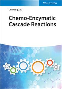 Cooperative Biocatalytic-chemical Cascade Reactions di Dunming Zhu edito da Wiley-vch Verlag Gmbh