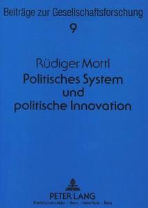 Politisches System und politische Innovation di Rudiger Mottl edito da Lang, Peter GmbH