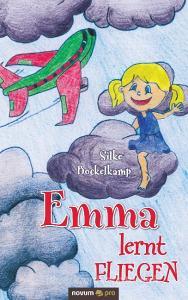 Emma lernt fliegen di Silke Bockelkamp edito da novum Verlag