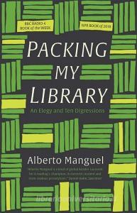 Packing My Library di Alberto Manguel edito da Yale University Press