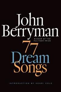 77 Dream Songs di John Berryman edito da FARRAR STRAUSS & GIROUX