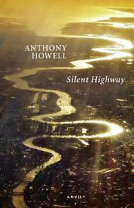 Silent Highway di Anthony Howell edito da Carcanet Press Ltd