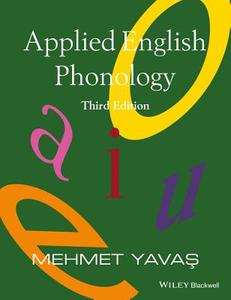 Applied English Phonology di Mehmet Yavas edito da John Wiley & Sons Inc
