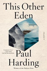 This Other Eden di Paul Harding edito da W W NORTON & CO