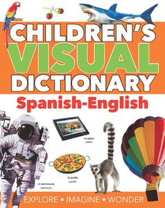 Children's Visual Dictionary: Spanish-English di Oxford University Press edito da BES PUB