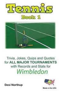 The Tennis Book 1: Wimbledon in Black + White di Desi Northup edito da Createspace
