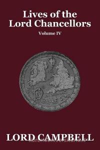 Lives of the Lord Chancellors Vol. IV di Lord Campbell edito da Wildside Press