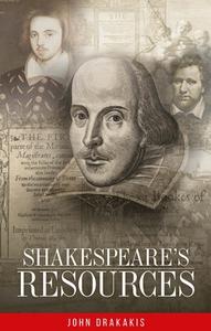 Shakespeare's Resources di John Drakakis edito da Manchester University Press