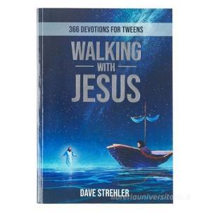 Walking with Jesus di Dave Strehler edito da CHRISTIAN ART GIFTS