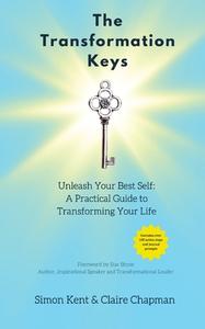 The Transformation Keys di Simon Kent, Claire Chapman edito da INGSPARK