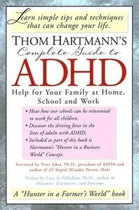 Thom Hartmann's Complete Guide to ADHD di Thom Hartmann edito da Underwood Books Inc