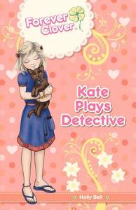 Kate Plays Detective di Holly Bell edito da HARDIE GRANT BOOKS
