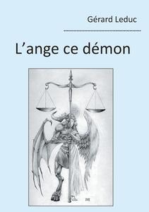 L'ange ce démon di Gérard Leduc edito da Books on Demand
