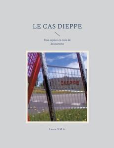 Le Cas Dieppe di Laura O. M. A. edito da Books on Demand
