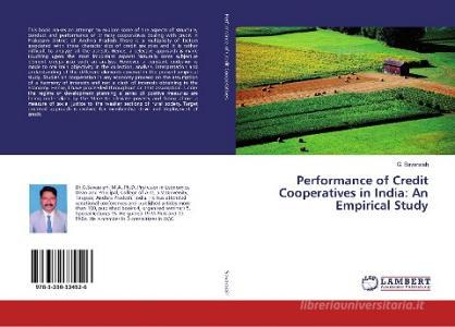 Performance of Credit Cooperatives in India: An Empirical Study di G. Savaraiah edito da LAP Lambert Academic Publishing