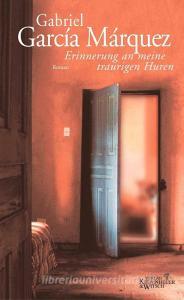 Erinnerung an meine traurigen Huren di Gabriel Garcia Marquez edito da Kiepenheuer & Witsch GmbH