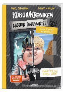 KoboldKroniken. Mission Bademantel di Daniel Bleckmann edito da Oetinger