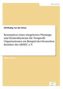 Konzeption eines integrierten Planungs- und Kontrollsystems für Nonprofit Organisationen am Beispiel des Deutschen Komit di Ulf-Wedig von der Osten edito da Diplom.de