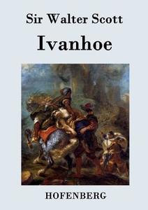 Ivanhoe di Sir Walter Scott edito da Hofenberg