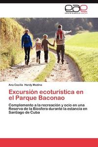 Excursión ecoturística en el Parque Baconao di Ana Cecilia Hardy Medina edito da EAE