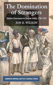 The Domination of Strangers di Jon E. Wilson edito da Palgrave Macmillan