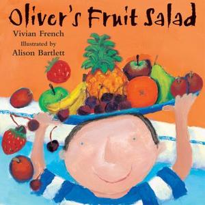 Oliver's Fruit Salad di Vivian French edito da Hachette Children's Group
