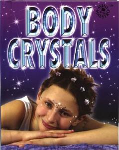 Body Crystals di Scholastic Books, Inc Scholastic edito da Tangerine Press