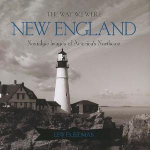 The Way We Were New England di Lew Freedman edito da Rowman & Littlefield