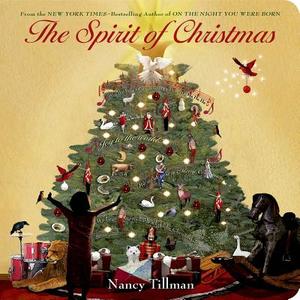 The Spirit Of Christmas di Nancy Tillman edito da Feiwel And Friends