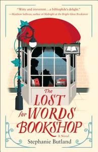 The Lost for Words Bookshop di Stephanie Butland edito da ST MARTINS PR