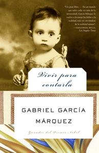 Vivir Para Contarla di Gabriel Garcia Marquez edito da RANDOM HOUSE ESPANOL