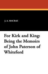 For Kirk and King di J. A. MacRae edito da Wildside Press