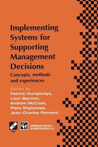 Implementing Systems for Supporting Management Decisions edito da Springer US