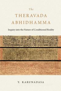 The Theravada Abhidhamma di Y. Karunadasa edito da Wisdom Publications,U.S.