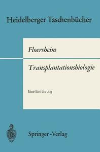 Transplantationsbiologie di Georg L. Floersheim edito da Springer Berlin Heidelberg